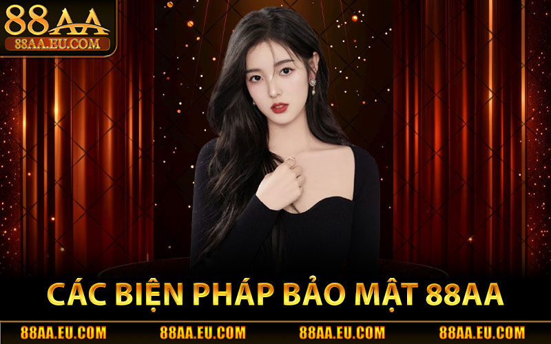 Các Biện Pháp Bảo Mật 88aa